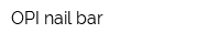 OPI nail bar