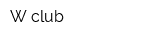 W-club