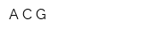 A C G