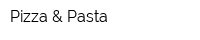 Pizza & Pasta
