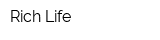 Rich Life