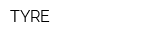 TYRE