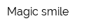 Magic smile