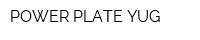 POWER PLATE-YUG