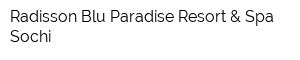 Radisson Blu Paradise Resort & Spa Sochi