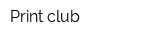Print-club