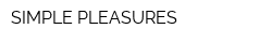 SIMPLE PLEASURES