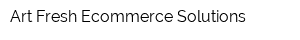 Art-Fresh Ecommerce Solutions