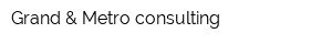 Grand & Metro consulting