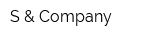 S & Company