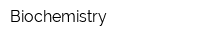 Biochemistry