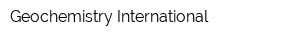 Geochemistry International