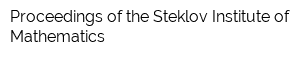 Proceedings of the Steklov Institute of Mathematics