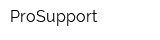 ProSupport