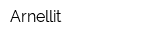 Arnellit