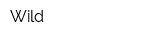 Wild