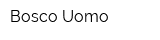 Bosco Uomo