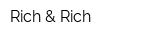 Rich & Rich