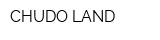 CHUDO LAND