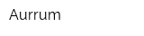 Aurrum