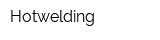Hotwelding