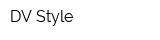 DV Style