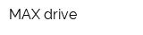 MAX-drive