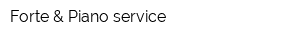 Forte & Piano service