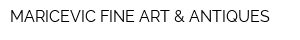 MARICEVIC FINE ART & ANTIQUES