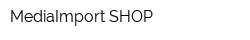 MediaImport SHOP