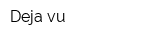 Deja vu