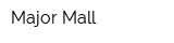 Major Mall