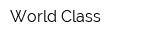 World Class