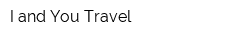 I and You Travel