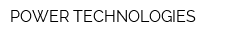 POWER TECHNOLOGIES