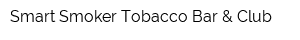 Smart Smoker Tobacco Bar & Club