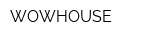 WOWHOUSE