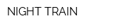 NIGHT TRAIN