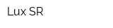 Lux SR