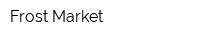 Frost Market
