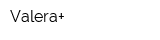 Valera+