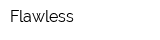 Flawless