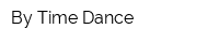 By Time Dance