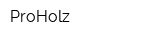 ProHolz