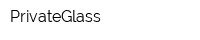 PrivateGlass