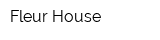 Fleur House