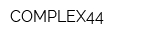 COMPLEX44