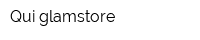 Qui glamstore