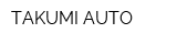 TAKUMI AUTO