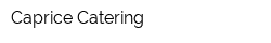 Caprice Catering